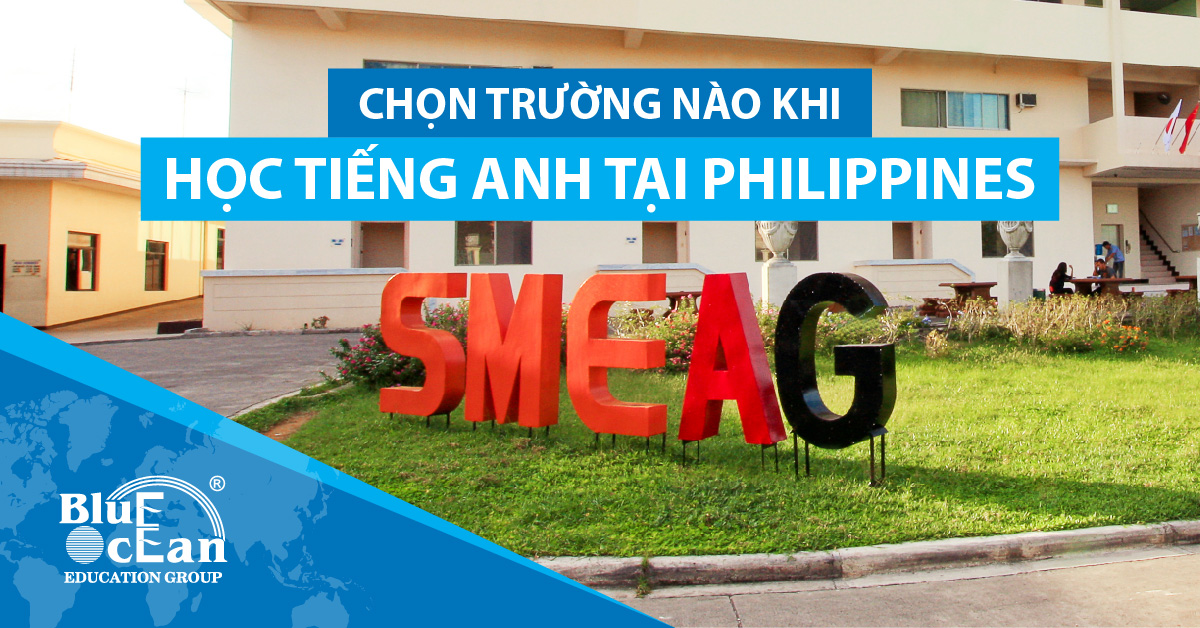 CHỌN TRƯỜNG NÀO KHI HỌC TIẾNG ANH TẠI PHILIPPINES?
